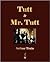 Tutt and Mr. Tutt