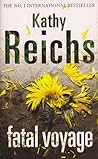 Fatal Voyage by Kathy Reichs