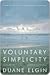Voluntary Simplicity by Duane Elgin