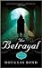 The Betrayal: A Novel on John Calvin