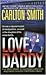 Love, Daddy: The True Story of Accused Con Man and Family Killer Christian Longo (St. Martin's True Crime Library)