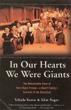 In Our Hearts We Were Giants: The Remarkable Story of the Lilliput Troupe, a Dwarf Family's Survival of the Holocaust