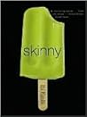 Skinny