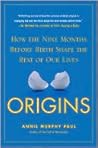 Book cover for Origins: How the Nine Months Before Birth Shape the Rest of Our Lives