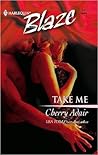 Take Me by Cherry Adair