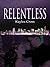Relentless by Kaylea Cross