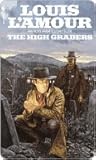 The High Graders:...