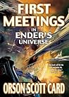 First Meetings in Ender's Universe by Orson Scott Card