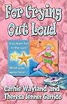 For Crying Out Loud