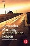 Mit tödlichen Folgen by Alexandra Marinina