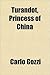 Turandot, Princess of China by Carlo Gozzi