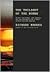 The Twilight of the Bombs: Recent Challenges, New Dangers, and the Prospects for a World Without Nuclear Weapons (The Making of the Nuclear Age Book 4)