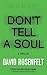 Don't Tell a Soul by David Rosenfelt