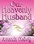 Our Heavenly Husband