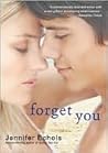 Forget You by Jennifer Echols