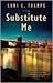 Substitute Me