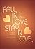 Fall In Love, Stay In Love