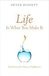 Life Is What You ...