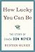 How Lucky You Can Be: The Story of Coach Don Meyer