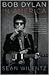 Bob Dylan in America by Sean Wilentz