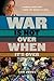 War Is Not Over When It's Over by Ann Jones