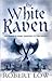 The White Raven by Robert Low