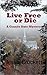 Live Free or Die by Jessie Crockett