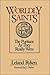 Worldly Saints