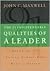 The 21 Indispensable Qualities of a Leader by John C. Maxwell