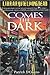 Comes The Dark (The Dark Trilogy #1)