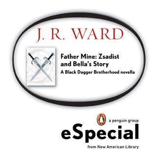 Father Mine: Zsadist and Bella's Story