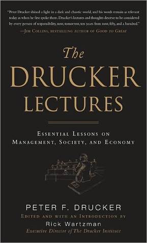 The Drucker Lectures: Essential Lessons on Management, Society and Economy (Kindle Edition)