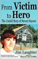 From Victim to Hero: The Untold Story of Steven Stayner (Kindle Edition)