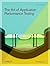 The Art of Application Performance Testing: Help for Programmers and Quality Assurance