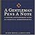 A Gentleman Pens a Note: A Concise, Contemporary Guide to Personal Correspondence (A Gentlemanners Book)