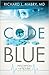 Code Blue (Prescription for Trouble, #1)