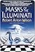 Masks of the Illuminati by Robert Anton Wilson Masks of the Illuminati by Robert Anton Wilson