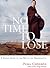 No Time to Lose: A Timely Guide to the Way of the Bodhisattva