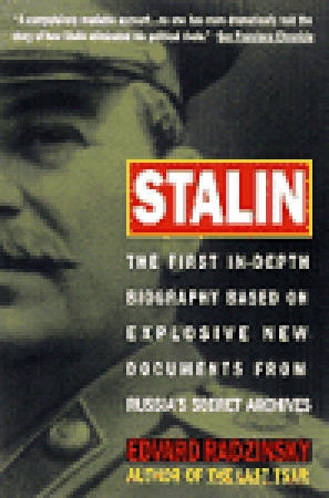 Stalin: The First In-depth Biography Based on Explosive New Documents from Russia's Secr