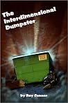 The Interdimensional Dumpster by Ray Connor