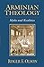 Arminian Theology by Roger E. Olson