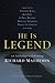 He Is Legend: An Anthology Celebrating Richard Matheson