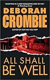 All Shall Be Well by Deborah Crombie All Shall Be Well by Deborah Crombie