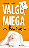 Valgo, miega ir kakoja