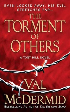 The Torment Of Others (Tony Hill & Carol Jordan, #4)