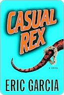 Casual Rex: A Novel
