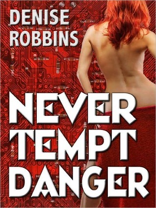 Never Tempt Danger (Kindle Edition)