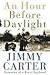 An Hour Before Daylight by Jimmy Carter