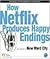 How Netflix Produces Happy Endings