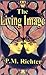 The Living Image by P.M. Richter